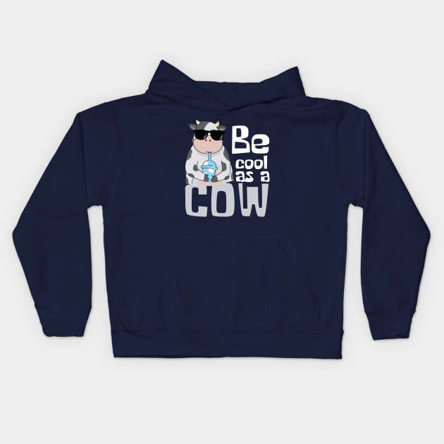 Be Cool As A Cow Funny Kids Hoodie by DesignArchitect